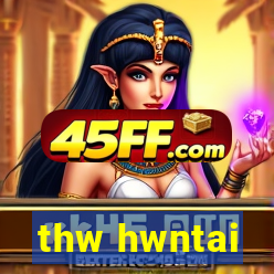 thw hwntai